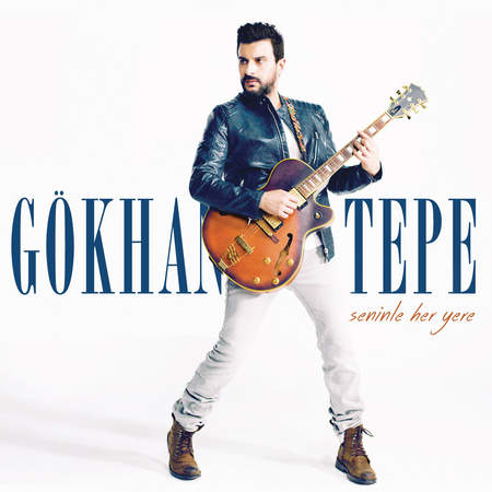 آلبوم جدید از  Gokhan Tepe  با نام  Seninle Her Yere